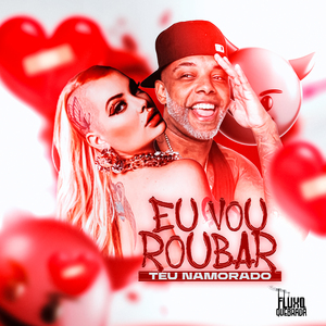 Eu vou roubar teu namorado