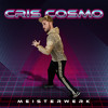 Cris Cosmo - Meisterwerk