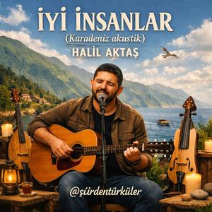 İYİ İNSANLAR (Karadeniz Akustik)