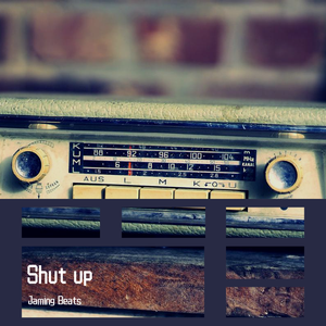 【Free】Shut up （Prod. By Jaming Beats）