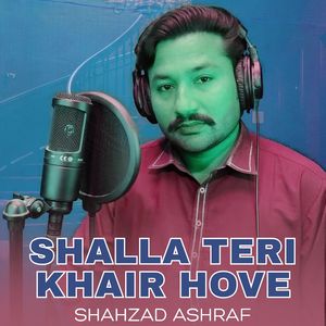 Shalla Teri Khair Hove