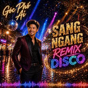 Sang Ngang (Disco Remix)