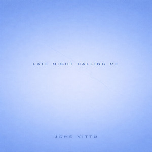 Late Night Calling Me