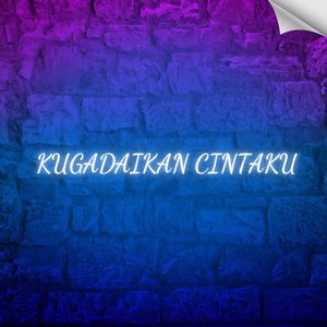 KUGADAIKAN CINTAKU