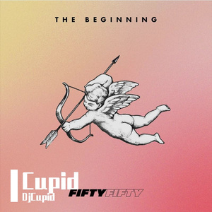 FIFTY FIFTY_Cupid（DjCupid remix）