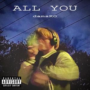 ALL YOU (feat. CPayne)