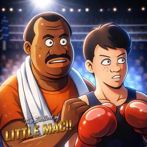 The Ballad of Little Mac!! (2026 Remaster)