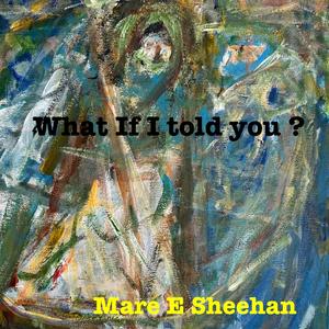 What If I told you ?