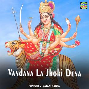 Vandana La Jhoki Dena