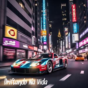 Driftando na vida
