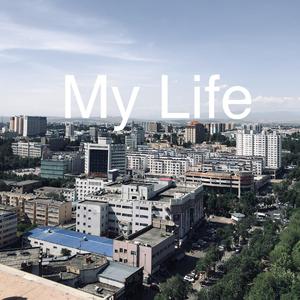 My life