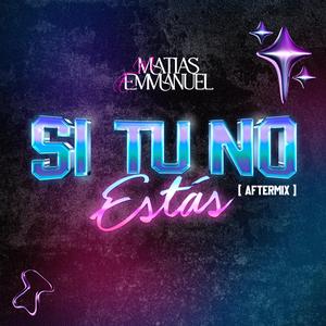 Si tu no estas - Aftermix (Radio Edit)