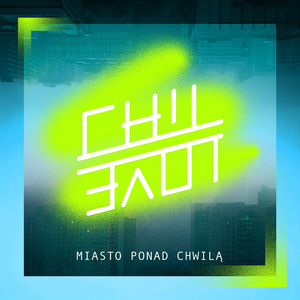 MIASTO PONAD CHWILĄ