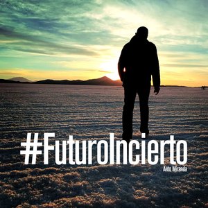 Futuro Incierto