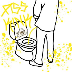 PiSSK!NK (feat. IMGOINGINZANE)