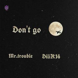 Don't go(prod by X.X)（翻自 XXXTENTACION）
