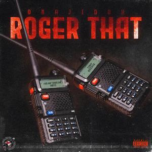 Roger That (feat. Tony Rozaye & Heartbreak Aris)