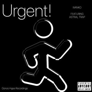 Urgent! (feat. Astral Trap)