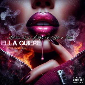 Ella Quiere (feat. Montana "El Antifeka", Nikko & Nova)