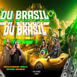 DU BRASIL (feat. Chocolate Mandarin, Hernan DJ & Disk Meloro)