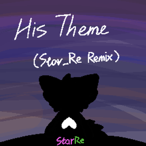 His Theme(Star_Re Remix)