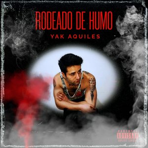 Rodeado de Humo (Yak Aquiles)