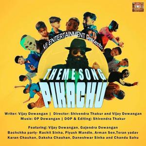 PIKACHU Theme Song (feat. OP Dewangan)