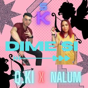 Dime Si (feat. NaluM)