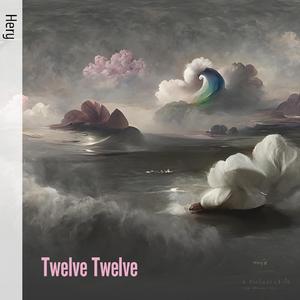 Twelve Twelve