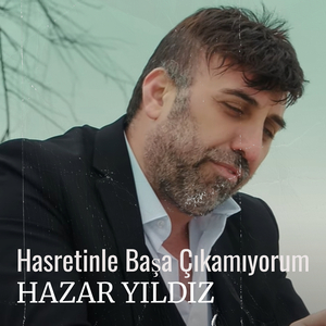 Hasretinle Başa Çıkamıyorum
