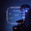 Evan Summers - Blinded By Your Light