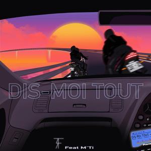 Dis-moi tout (feat. M’Ti)