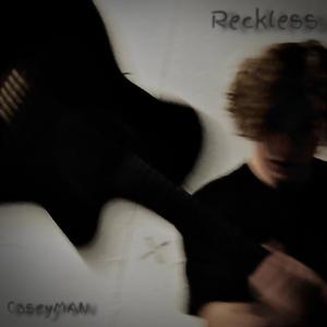 Reckless
