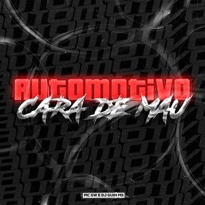 Automotivo Cara de Mal