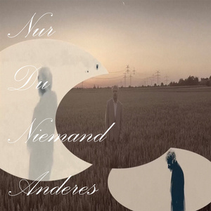 Nur Du Niemand Anderes