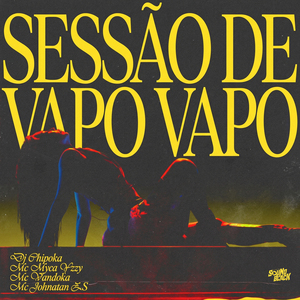 Sessão de Vapo Vapo
