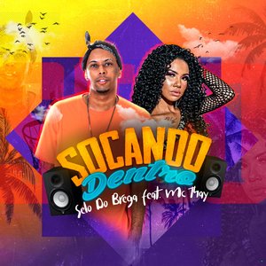 Socando Dentro (feat. Mc Thay RJ)