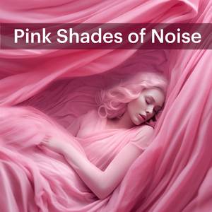 Pink Shades of Noise, Pt. 05