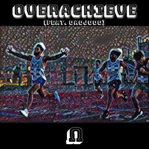 Overachieve (feat. OAOJOOO)