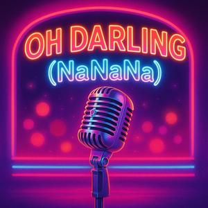 Oh Darling (NaNaNa)