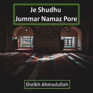 Je Shudhu Jummar Namaz Pore