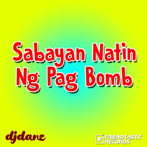 Sabayan Natin Ng Pag Bomb (Budots)