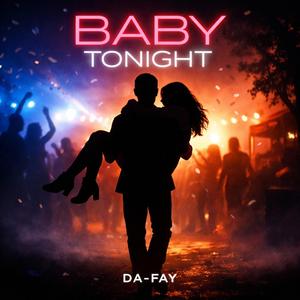 BABY TONIGHT