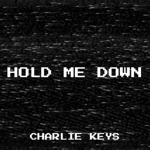 Hold Me Down