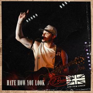 Hate How You Look