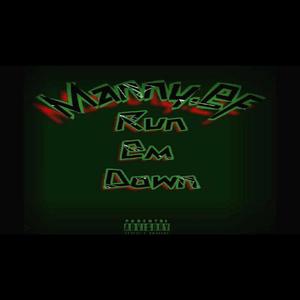Run Em Down Freestyle
