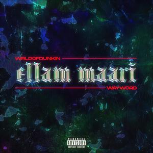Ellam Maari! (feat. Wayword) (Remix)