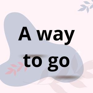 A way to go