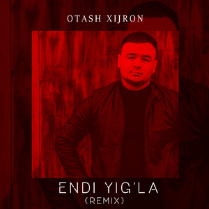 Endi Yigla (Remix)