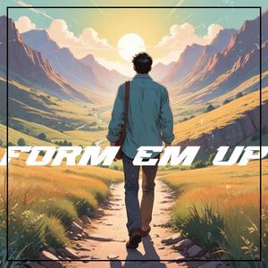Form em up